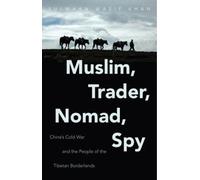 Sulmaan Wasif Khan Muslim, Trader, Nomad, Spy (Tascabile) New Cold War History