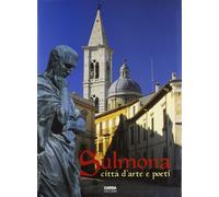 Sulmona. Città d'arte e poeti - [Carsa]