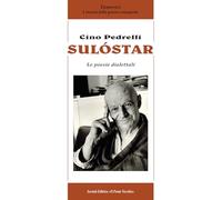 Sulóstar. Le poesie dialettali