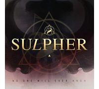 Sulpher - No One Will Ever Know