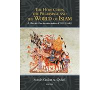 Sultan Ghalib al- The Holy Cities, the Pilgrimage and the World of (Tascabile)