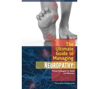 Sulyman Zakariyah The Ultimate Guide to Managing Neuropathy (Tascabile)