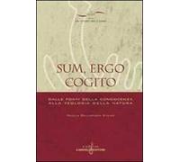 Sum, ergo cogito. Dalle fonti della conoscenza alla teologia della natura