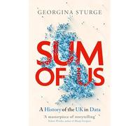 Sum of Us : A History of the UK in Data