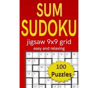Sum Sudoku jigsaw 9x9 grid easy and relaxing 100 puzzles: sudoku with some arithmetics