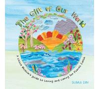 Suma Din The Gift of Our World (Tascabile)