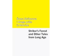 Suma Striborova i druge price iz davnine / Stribor's Forest and Other Tales from Long Ago [Bilingual Edition] - Croatian & English