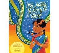Suma Subramaniam My Name Is Long as a River (Copertina rigida)