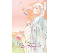 Sumako Kari Since I Could Die Tomorrow, Volume 4 (Tascabile)