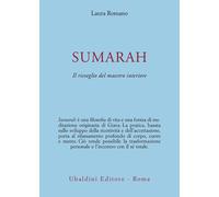 Sumarah: il risveglio del maestro interiore - Romano Laura