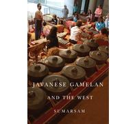 Sumarsam Javanese Gamelan and the West (Copertina rigida)