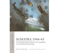 Angus Konstam Sumatra 1944-45 (Tascabile) Air Campaign