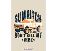 Sumbitch Don't Kill My Vibe Notebook: Portable Composition Book for Daily Thoughts