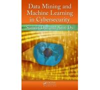 Sumeet Dua Xian Data Mining and Machine Learning in Cybersecu (Copertina rigida)