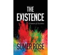 Sumer Rose The Existence (Tascabile)