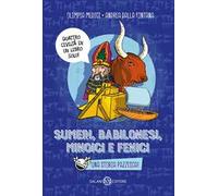 Sumeri, Babilonesi, Minoici e Fenici. Una storia pazzesca