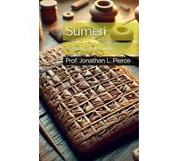 Sumeri: Le Radici della Civiltà