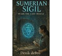 Sumerian Sigil: Puabi, the Last Oracle