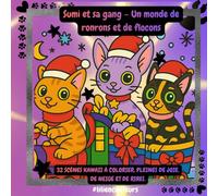 Sumi et sa gang - Un monde de ronrons et de flocons: 32 scènes kawaii à colorier, pleines de joie, de neige et de rires.