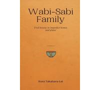 Sumi Takahara-Lei Wabi-Sabi Family (Tascabile)