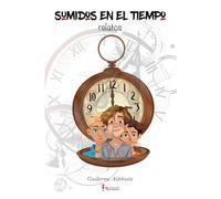 Sumidos en el tiempo: Relatos