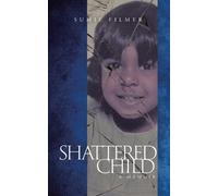 Sumie Filmer Shattered Child (Tascabile)