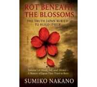 Sumiko Nakano Rot Beneath the Blossoms (Tascabile)
