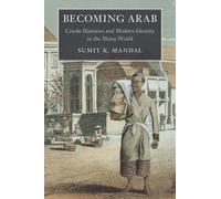Sumit K. Mandal Becoming Arab (Tascabile) Asian Connections