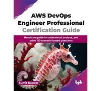 Sumit Kapoor AWS DevOps Engineer Professional Certification Guide (Tascabile)
