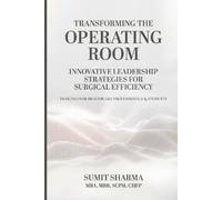 Sumit Sharma Transforming the Operating Room (Tascabile)