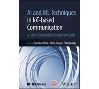 Sumita Mishra AI and ML Techniques in IoT-based Communication (Copertina rigida)