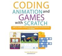 Sumita Mukherjee Zako Coding Animation and Games with Scratch (Tascabile)
