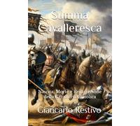 Summa Cavalleresca: Nascita, Morte e Resurrezione della Cavalleria Cattolica: 7