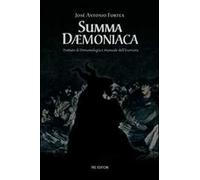 Summa daemoniaca. Trattato di demonologia e manuale dell'esorcista