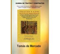 Summa de tratos y contratos: Primer tratado de economía: inflación, comercio, usura y demás conceptos actuales, explicados en 1571.