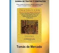 Summa de tratos y contratos: Primer tratado de economía: inflación, comercio, usura y demás conceptos actuales, explicados en 1571.