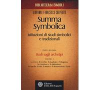 Summa symbolica. Istituzioni di studi simbolici e tradizionali. Studi sugli archetipi (Vol. 2/1)