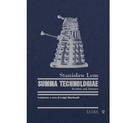 Summa Technologiae. Scritti sul futuro - 2023 - Luiss University