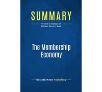 Summary: The Membership Economy: Review and Analysis of Kellman Baxter's Book