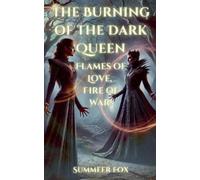 Summeer Fox The Burning of the Dark Queen (Tascabile)