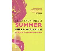 Summer 1. Sulla mia pelle: Vol. 1