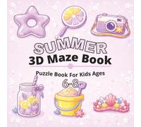 Summer 3D Maze Book for Kids Ages 6-8: Fun and Engaging Summer-Themed 3D Mazes for Growing Minds