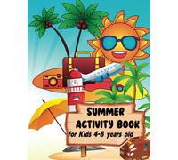 Summer Activity Book for Kids 4-8 years old: Summer Coloring pages, Dot-to-Dot, Dot Marker, Mazes, Fun Girls & Boys Activity