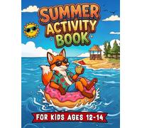 Summer Activity Book for Kids Ages 12-14: Fun & Challenging Summer puzzles Including Word Searches, Mazes, Crosswords, math games, Coloring Pages, sudoku, Word Scrambles and More