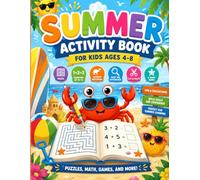 Summer Activity Book for Kids Ages 4-8: Mazes, Counting, Cut and Paste, Shadow Matching, Spot the Difference & More Summer Fun!