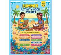 Summer Activity Book for Kids Ages 5-8: 60 Fun & Educational Pages of Mazes, Word Searches, Coloring, Dot-to-Dot, Spot the Difference, Drawing Games, Bingo and Summer Puzzles