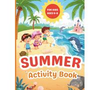 Summer Activity Book for Kids Ages 6-8: Mazes, Word Searches, Coloring Pages, Riddles, Spot the Difference & More Fun Summer Games
