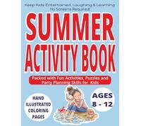 SUMMER ACTIVITY BOOK for Kids Ages 8 - 12: Keeps kids entertained, laughing and learning - No screen required! | Packed with Fun Activities, Puzzles ... 8 - 12 | Hand Illustrated Coloring Pages |