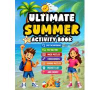 Summer Activity Book for Kids Ages 8-14: A Fun Vacation Workbook with Sudoku, Crosswords, Mazes, Spot the Difference, Tic Tac Toe, Bucket List, Word Search, Coloring Activities & More!