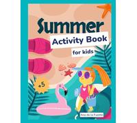SUMMER ACTIVITY BOOK FOR KIDS: In this book you will find games to cut out and some activities to complete + 5 years